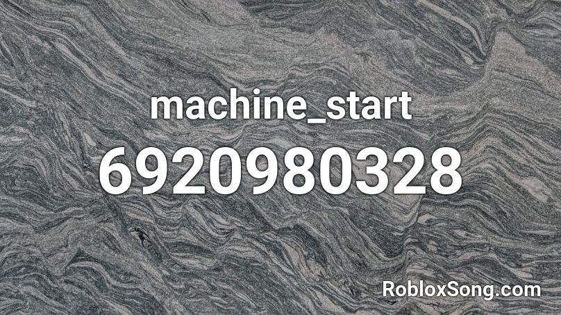 machine_start Roblox ID