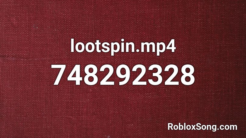 lootspin.mp4 Roblox ID