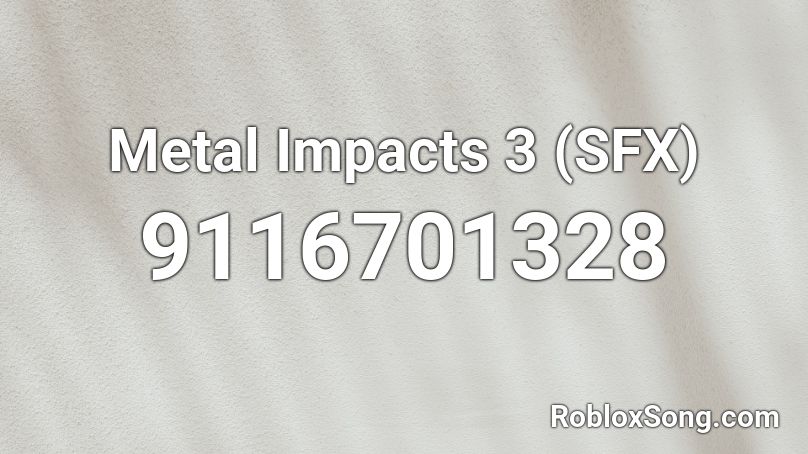 Metal Impacts 3 (SFX) Roblox ID