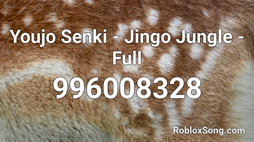Youjo Senki - Jingo Jungle - Full Roblox ID