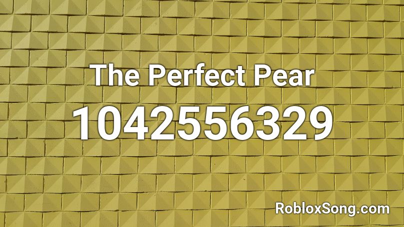 The Perfect Pear Roblox ID