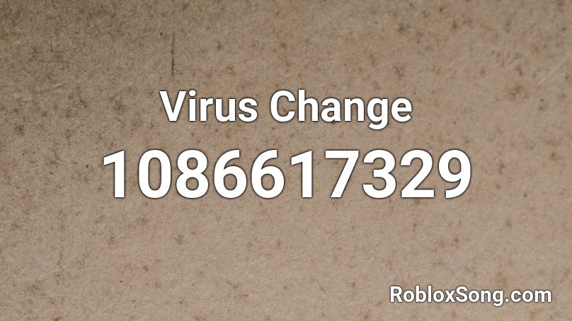 Virus Change Roblox ID