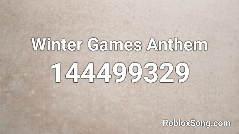 Winter Games Anthem Roblox ID