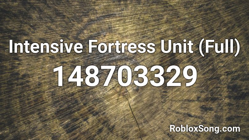 Intensive Fortress Unit (Full) Roblox ID