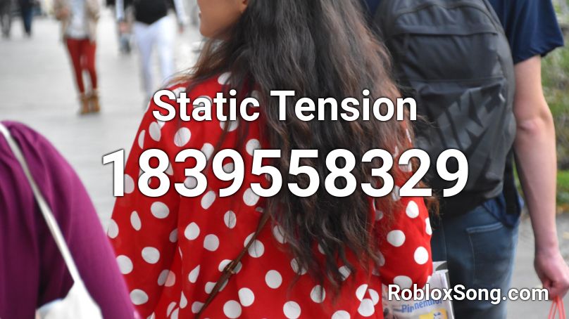 Static Tension Roblox ID