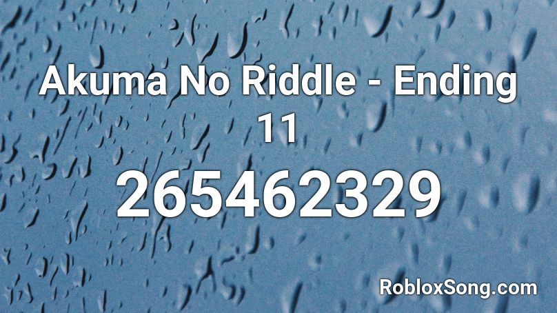Akuma No Riddle - Ending 11 Roblox ID
