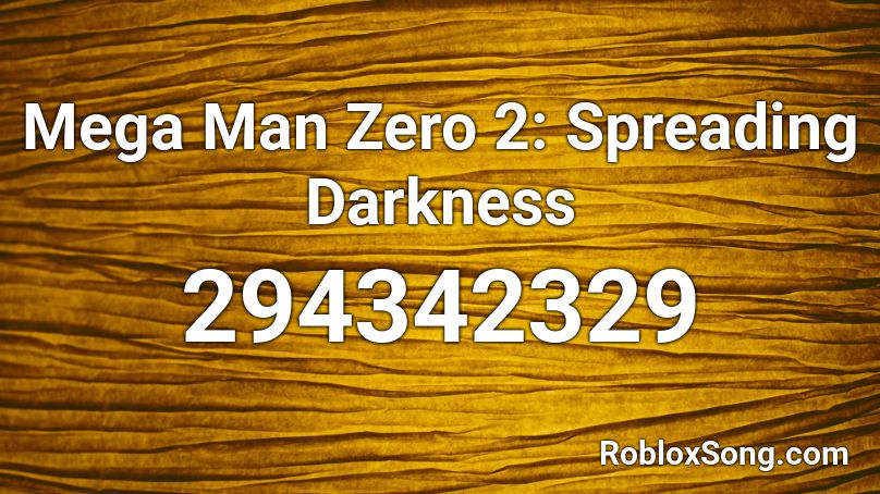 Mega Man Zero 2: Spreading Darkness Roblox ID