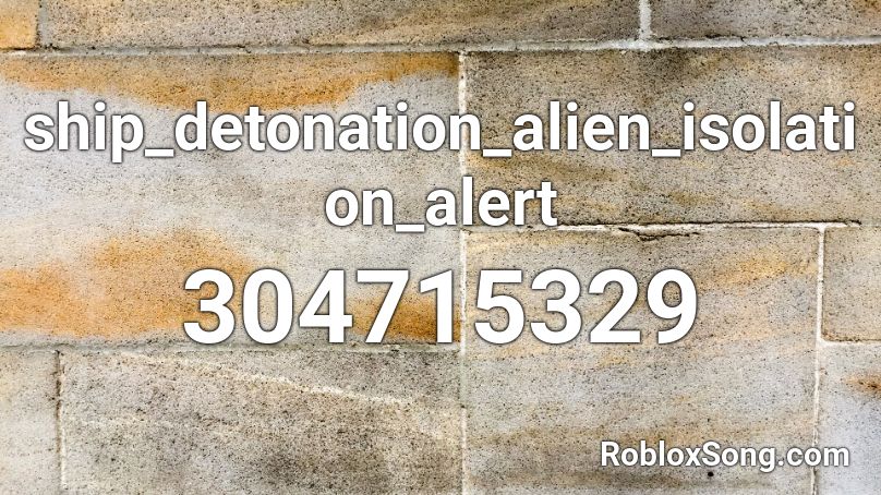 ship_detonation_alien_isolation_alert Roblox ID