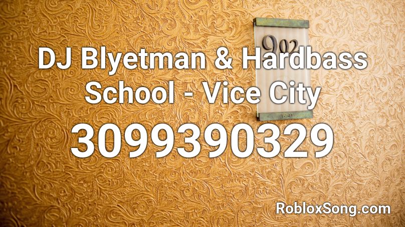 DJ Blyetman & Hardbass School - Vice City Roblox ID