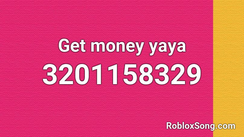 Get money yaya Roblox ID