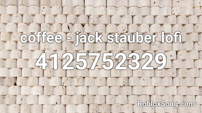 coffee - jack stauber lofi Roblox ID