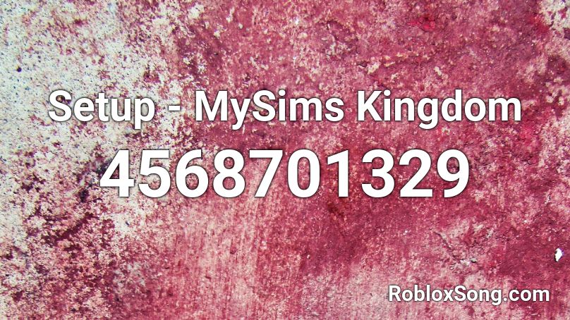 Setup - MySims Kingdom Roblox ID