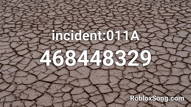 incident:011A Roblox ID