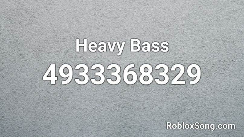 Heavy Bass Roblox Id Roblox Music Codes - heavy bass rap music roblox id