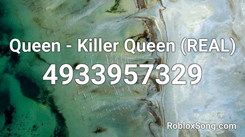 Queen - Killer Queen (REAL) Roblox ID