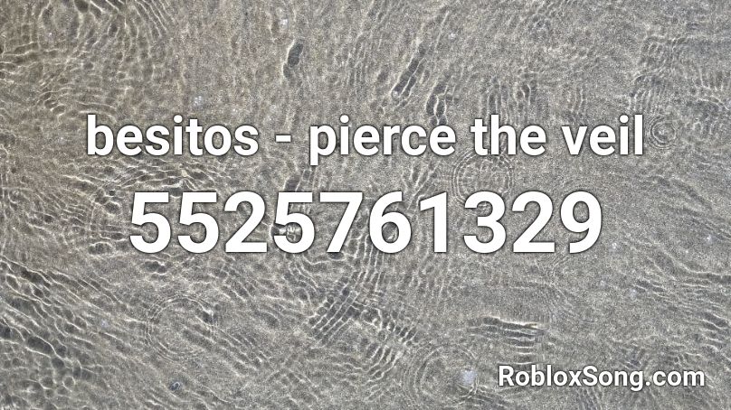 Besitos Pierce The Veil Roblox Id Roblox Music Codes - roblox veil buy