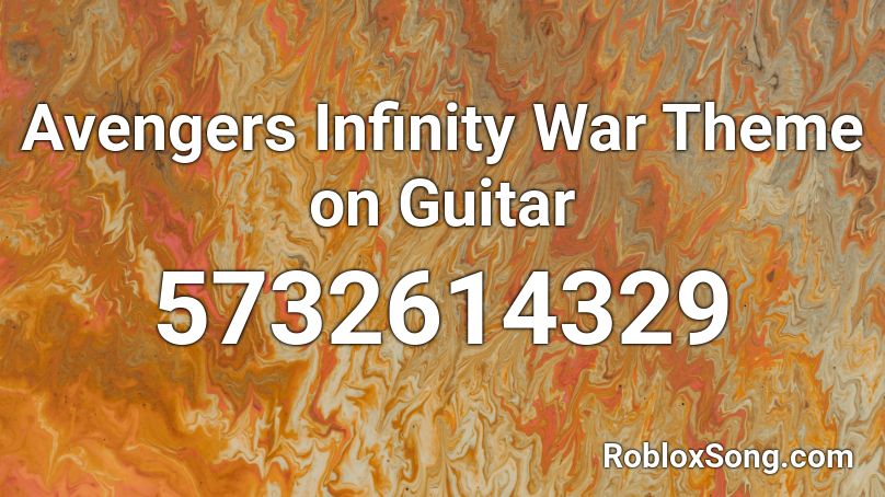 Avengers Infinity War Theme On Guitar Roblox Id Roblox Music Codes - roblox avengers infinity war theme