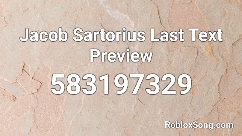 Jacob Sartorius Last Text Preview Roblox ID