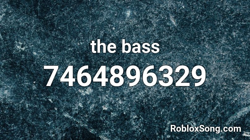 the bass  Roblox ID
