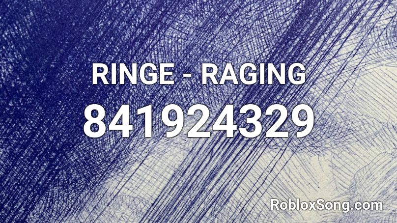 RINGE - RAGING Roblox ID