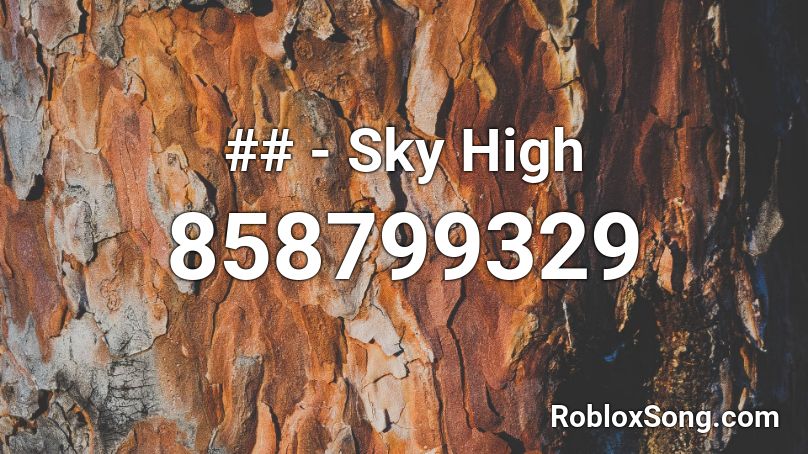 ## - Sky High Roblox ID