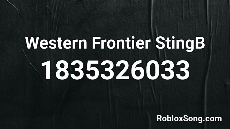 Western Frontier StingB Roblox ID