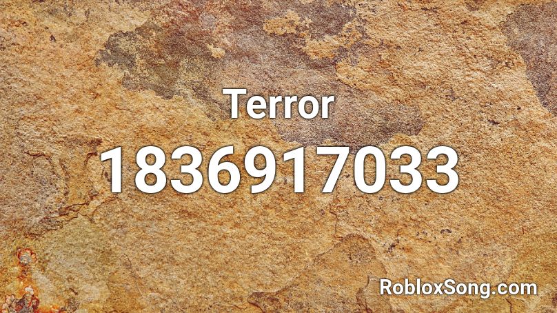 Terror Roblox ID