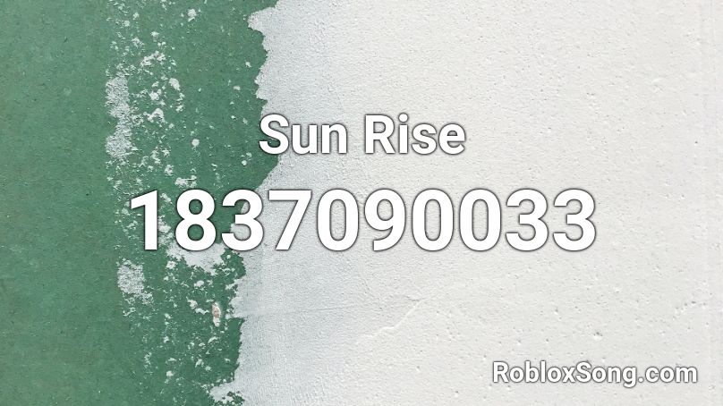 Sun Rise Roblox ID