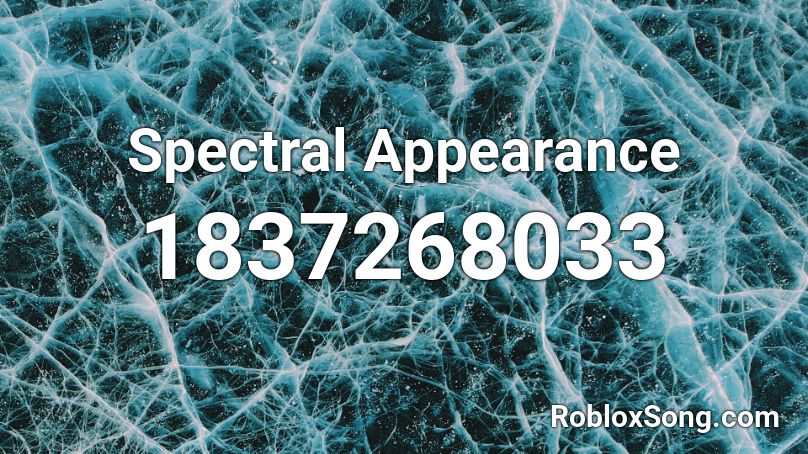 Spectral Appearance Roblox ID