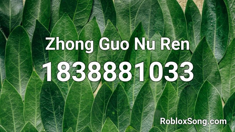 Zhong Guo Nu Ren Roblox ID