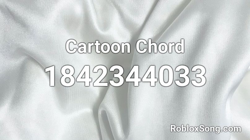 Cartoon Chord Roblox ID