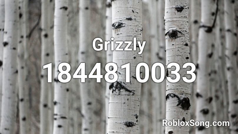 Grizzly Roblox ID