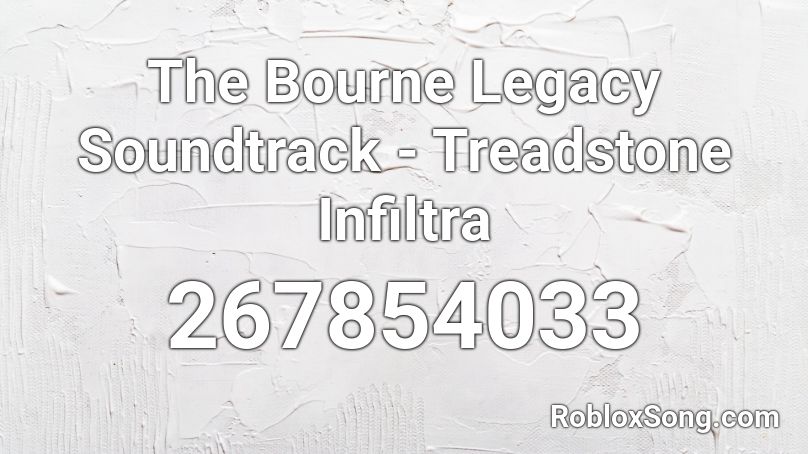 The Bourne Legacy Soundtrack - Treadstone Infiltra Roblox ID