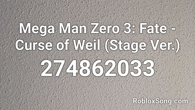 Mega Man Zero 3: Fate - Curse of Weil (Stage Ver.) Roblox ID
