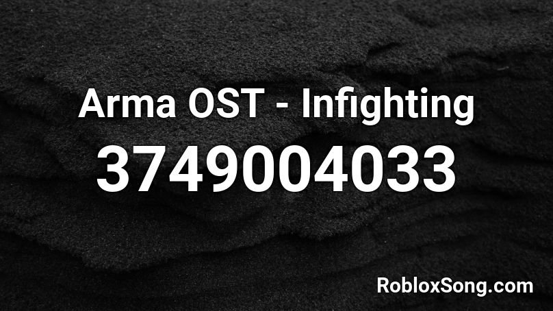 Arma OST - Infighting Roblox ID