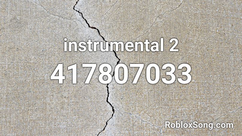 instrumental 2 Roblox ID