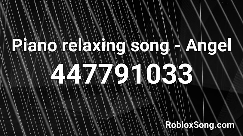 Piano relaxing song - Angel Roblox ID