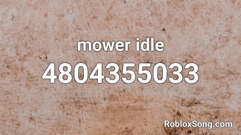 mower idle Roblox ID