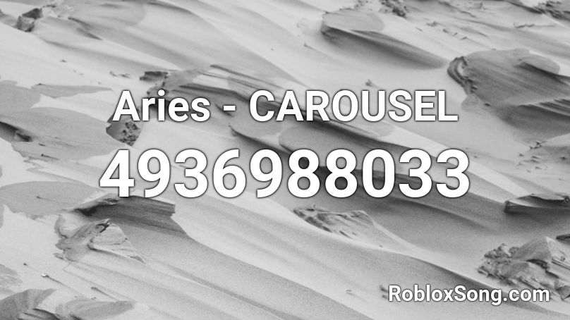 Aries - CAROUSEL Roblox ID