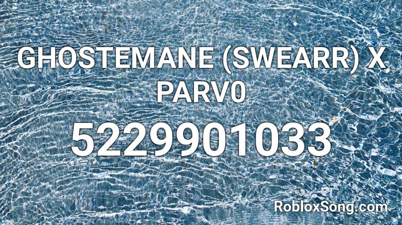 GHOSTEMANE (SWEARR) X PARV0 Roblox ID