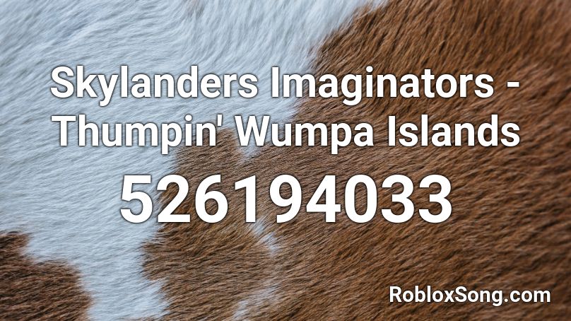 Skylanders Imaginators - Thumpin' Wumpa Islands Roblox ID