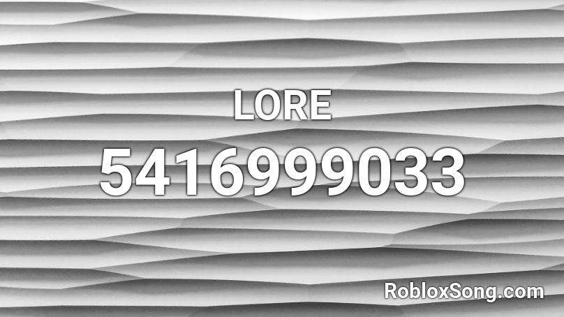 LORE Roblox ID