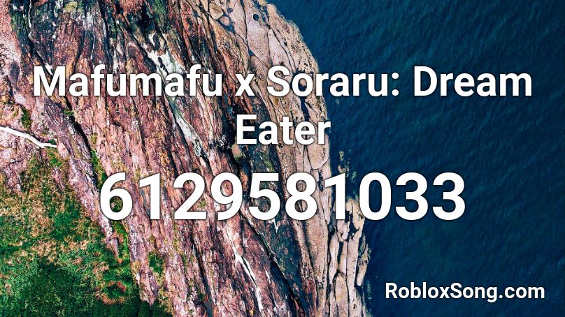 Mafumafu x Soraru: Dream Eater Roblox ID