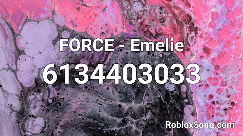 FORCE - Emelie Roblox ID
