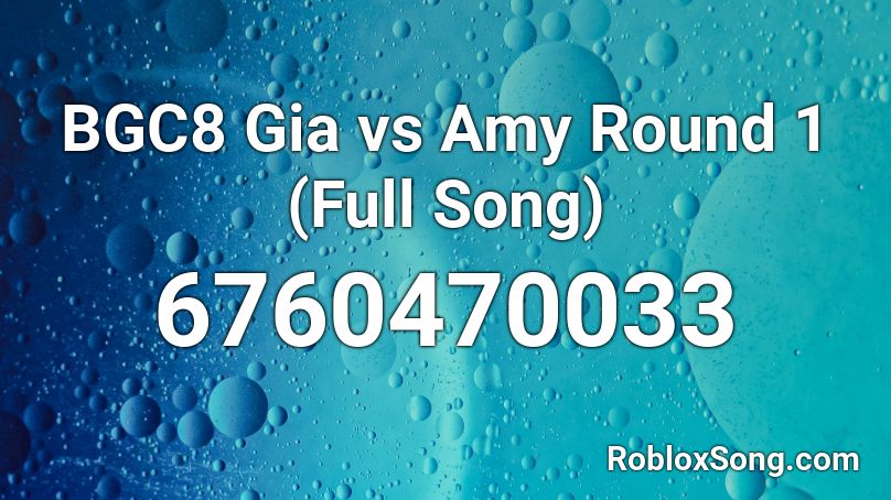 Bgc8 Gia Vs Amy Round 1 Full Song Roblox Id Roblox Music Codes - amy roblox song