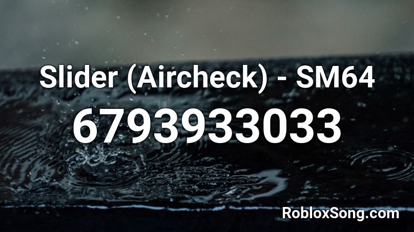 Slider (Aircheck) - SM64 Roblox ID
