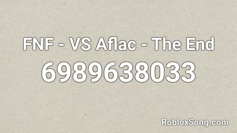 Fnf Vs Aflac The End Roblox Id Roblox Music Codes - its the end of you roblox id