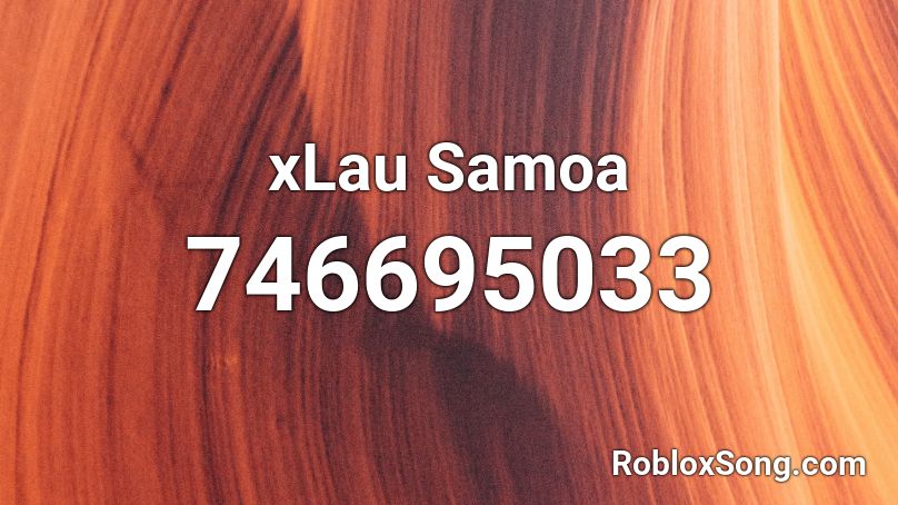 xLau Samoa Roblox ID
