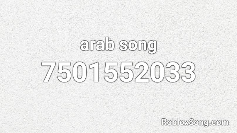 arab song Roblox ID