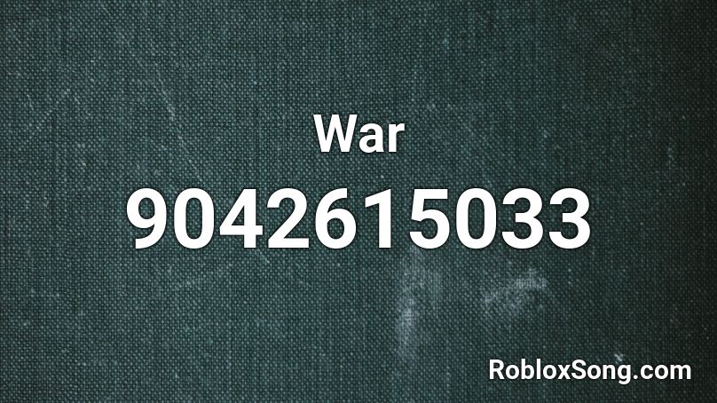 War Roblox ID